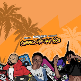 Gin & Juice : Summer Hip Hop BBQ @ Studio 338!