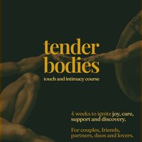 Tender Bodies - couples touch and intimacy course at Gather CIC