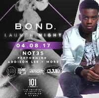 BOND. Launch night with Live P.A from Not3s