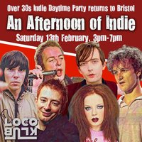 An Afternoon of Indie: BRISTOL (over 30s only), 3pm-7pm