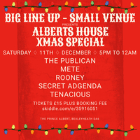 BIG LINE UP - SMALL VENUE at The Prince Albert