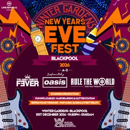 NEW YEARS EVE FEST | Winter Gardens, Blackpool