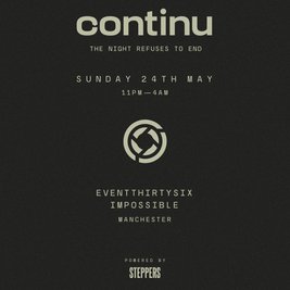 Continu // STEPPERS After party @ impossible