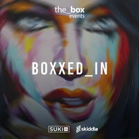 BOXXED IN - Tech & Minimal House at SUKi10C