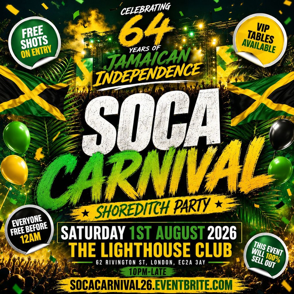 Soca Carnival - Shoreditch Party - Jamaican Indepedence - Every