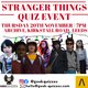 Stranger Things Quiz Event Event Title Pic
