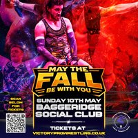 Victory Pro Wrestling PRESENTS May The Fall Be With You at Baggeridge Social Club And Welfare Centre