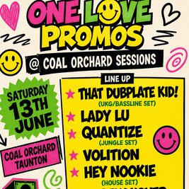 ONE LOVE PROMOS: Live @ The Coal Orchard