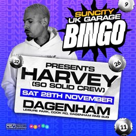 UK GARAGE BINGO with MC HARVEY  SO SOLID CREW| DAGENHAM