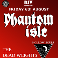 BSV Presents Phantom Isle, The Dead Weights & Hollow Souls at The Salty Dog
