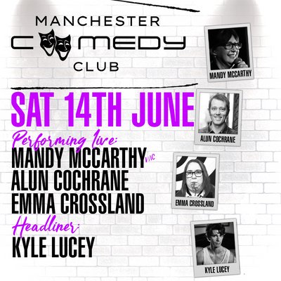 Manchester Comedy Club Presents KYLE LUCEY & friends