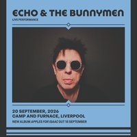 Echo & the Bunnymen: Album Launch Show