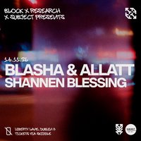 block x Research x Subject: Blasha & Allatt