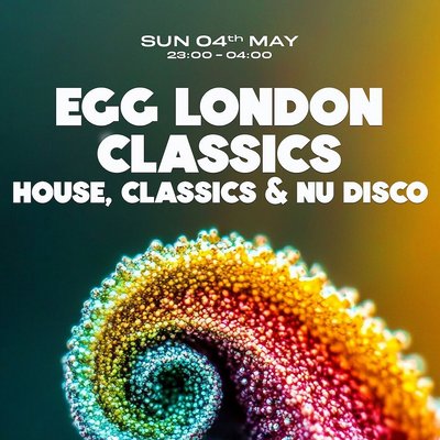 Egg London Classics - House, Classics & Nu Disco