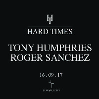 Hard Times turns Twenty Four with Tony Humphries & Roger Sanchez