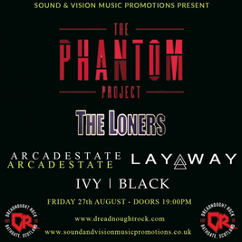 THE PHANTOM PROJECT with THE LONERS, IVY BLACK and ARCADE STATE