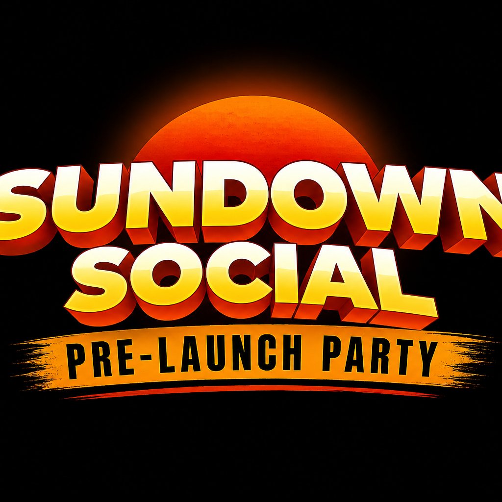 Sundown Social Presents- The Pre launch Party