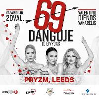 69 Danguje | Valentino vakarėlis Leeds at Pryzm Leeds