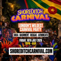 SHOREDITCH CARNIVAL - Shoreditch's LITTEST Carnival Party at Trapeze Bar