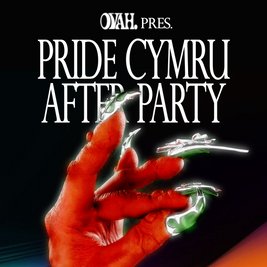 OVAH. Pres Pride Cymru Afterpary (unofficial)