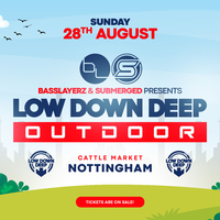 Basslayerz & Submerged Presents Low Down Deep Outdoor's Basslayerz & Submerged Presents Low Down Deep Outdoor's