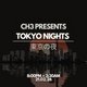 CH3 Presents TOKYO NIGHTS/ Brad Bowker B2B Jack Davies ANL Event Title Pic