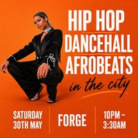 Hip Hop, Dancehall, Afrobeats In The City (£5 B4 12AM Tickets) at Forge Bar