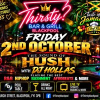 The Sound of Hush with DJ Hollas | Thirsty? Blackpool at Thirsty? Blackpool