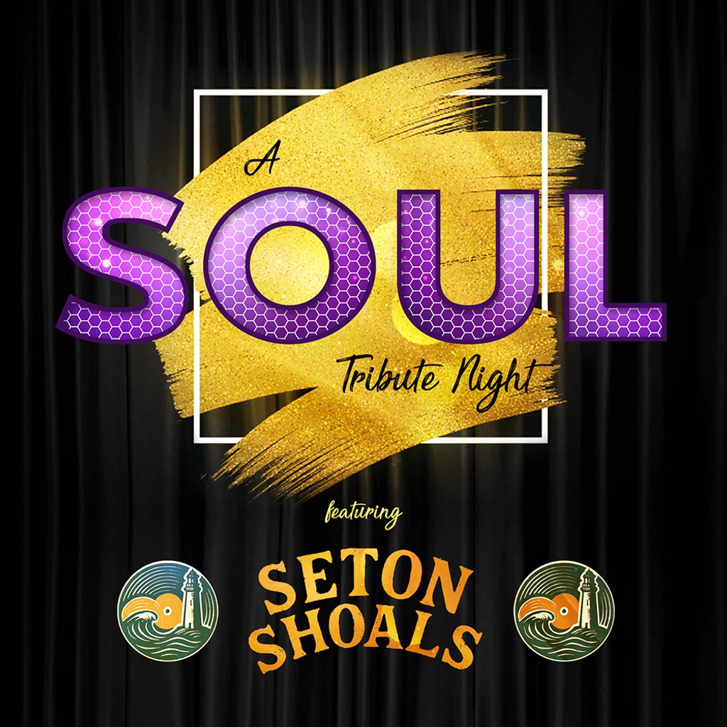 A Soul Tribute Night featuring Seton Shoals