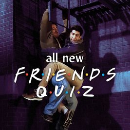 All New Friends Quiz