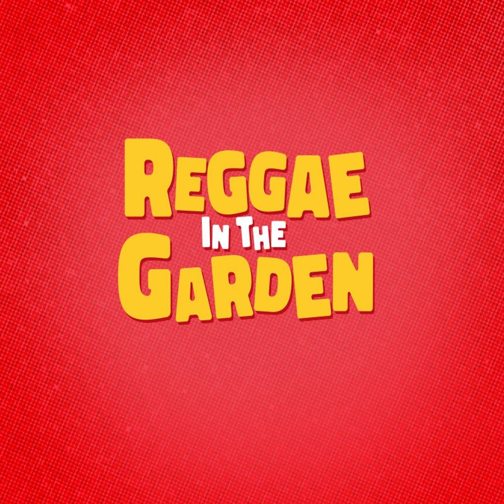 Reggae in the Garden