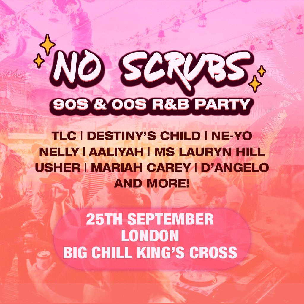No Scrubs: 90s & 00s R&B Party (London)