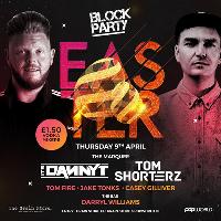 Block Party Presents: Danny T & Tom Shorterz