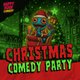 Christmas Comedy Party || Creatures Comedy Club Event Title Pic