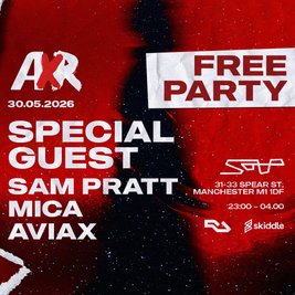 AXR FREE PARTY: SPECIAL GUEST, Mica (UK) + more