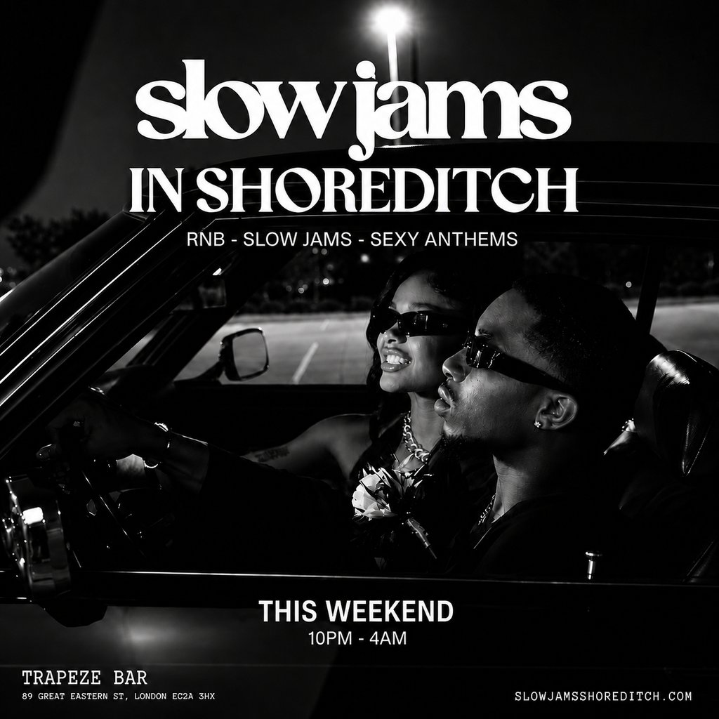 SLOW JAMS IN SHOREDITCH - Late Night Slow Jams, RnB