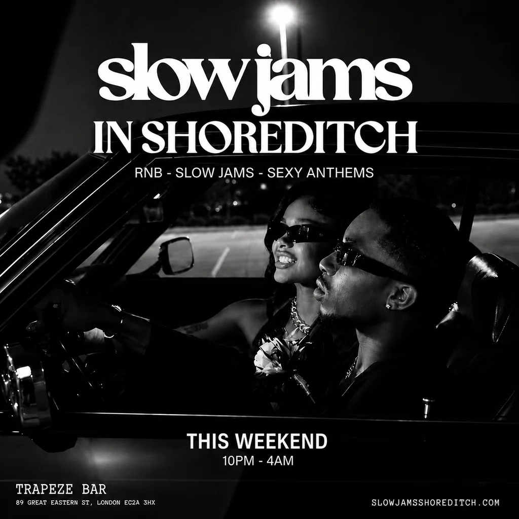 SLOW JAMS IN SHOREDITCH - Late Night Slow Jams, RnB