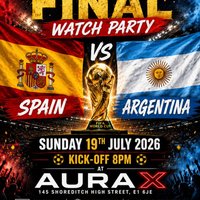 SPAIN vs ARGENTINA - WATCH PARTY at Aura X