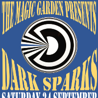 The Magic Garden Presents: Dark Sparks