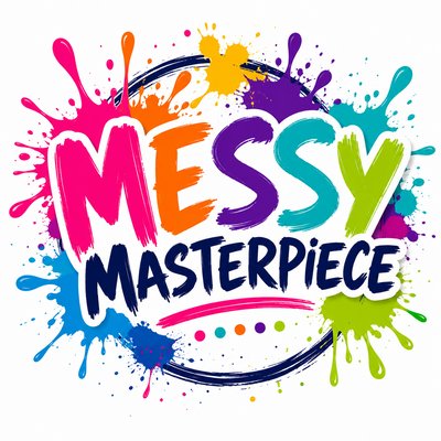 Messy Masterpiece