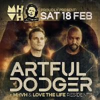 MHVH & Love The Life Present Artful Dodger