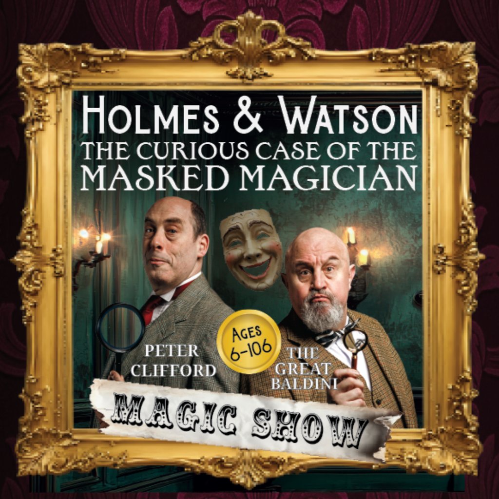 Holmes & Watson: The Curious Case of the Masked Magician at Salisbury Arts Centre, Salisbury