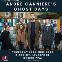 Andre Canniere's Ghost Days at District