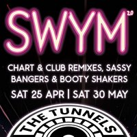 SWYM 2.0 - Shake What Ya Mama has Evolved... at The Tunnels