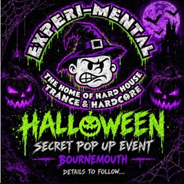 Experimental - Halloween Secret Pop Up Event - Bournemouth