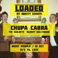 Loaded, Chupa Cabra