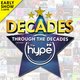 DECADES - Through the Decades with 'The Hype' Event Title Pic