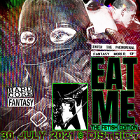 EAT ME: The Fetish Edition at District