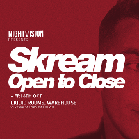 SKREAM - Open to close tour at Liquid Rooms