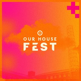 Our House Fest 2026
